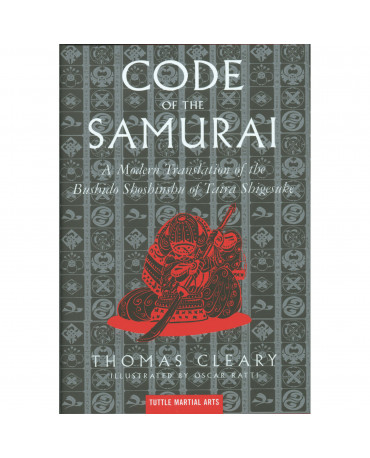 THE CODE OF THE SAMURAI: A MODERN TRANSLATION OF THE BUSHIDO SHOSHINSHU OF TAIRA SHIGESUKE