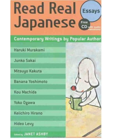 READ REAL JAPANESE ESSAYS: CONTEMPORARY WRITINGS BY POPULAR AUTHORS