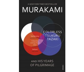 COLORLESS TSUKURU TAZAKI AND HIS YEARS OF PILGRIMAGE
