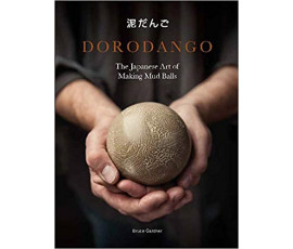 DORODANGO: THE JAPANESE ART OF MAKING MUD BALLS