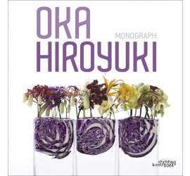 Hiroyuki Oka: Monograph (JAPANESE CONTEMPORARY FLORAL ART)