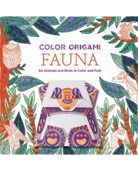 Color Origami: Fauna (Adult Coloring Book): 60 Animals and Birds to Color and Fold
