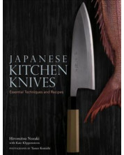 JAPANESE KITCHEN KNIVES: ESSENTIAL TECHNIQUES AND RECIPES