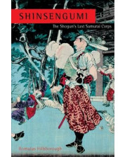 SHINSENGUMI: THE SHOGUN'S LAST SAMURAI CORPS